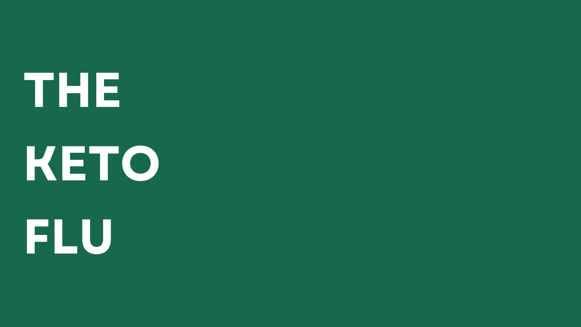 The Keto Flu